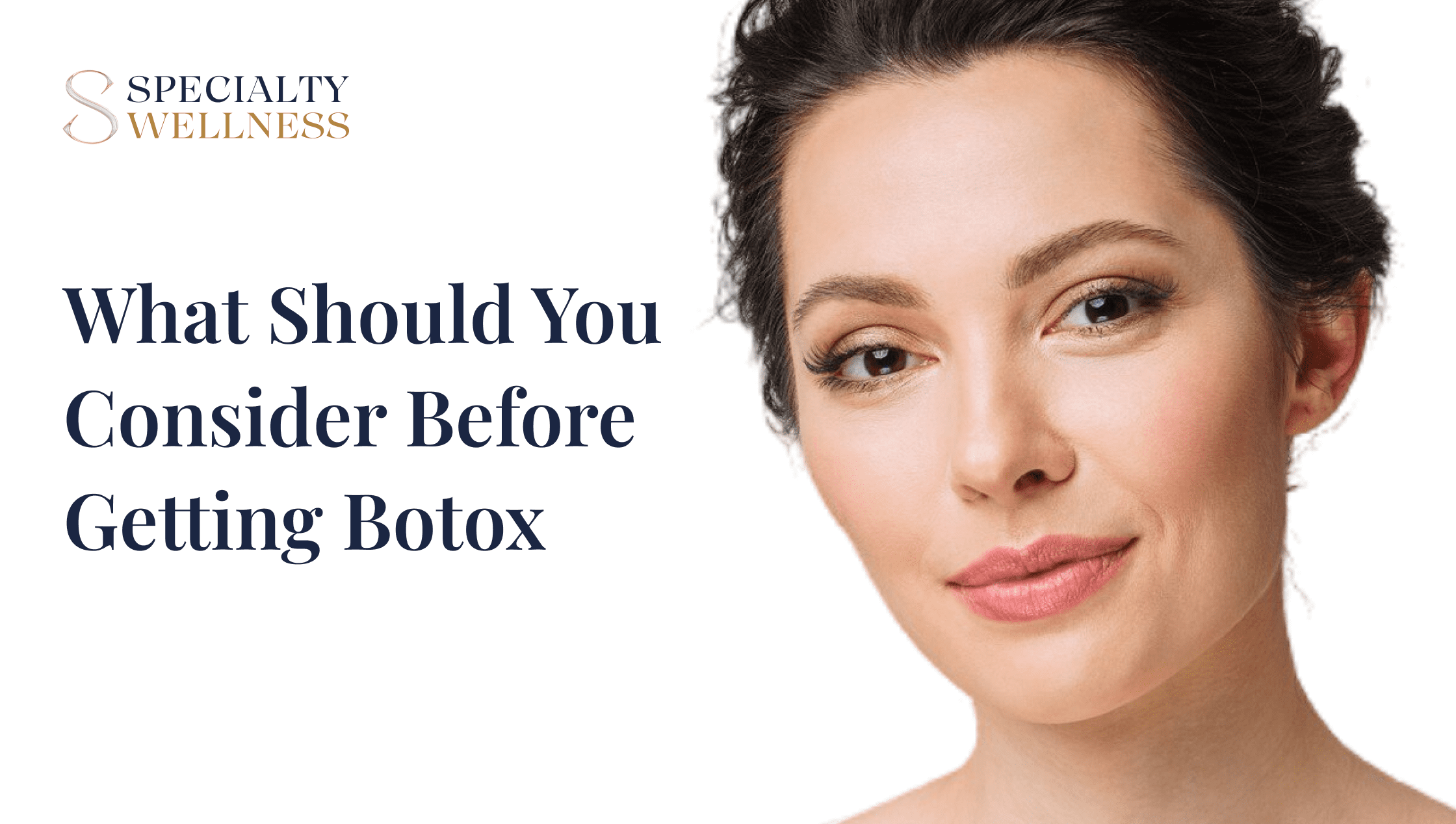 What Should You Consider Before Getting Botox_