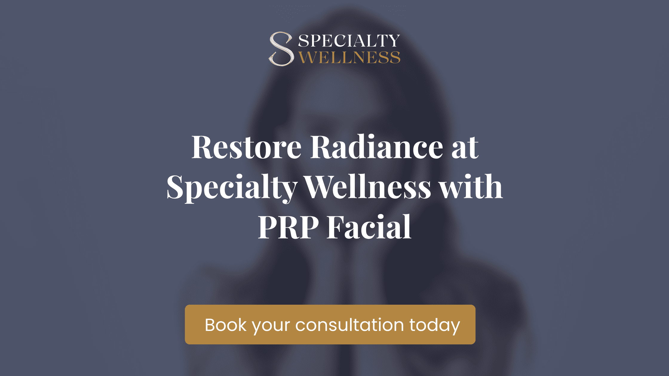Restore Radiance at Specialty Wellness with PRP Facial