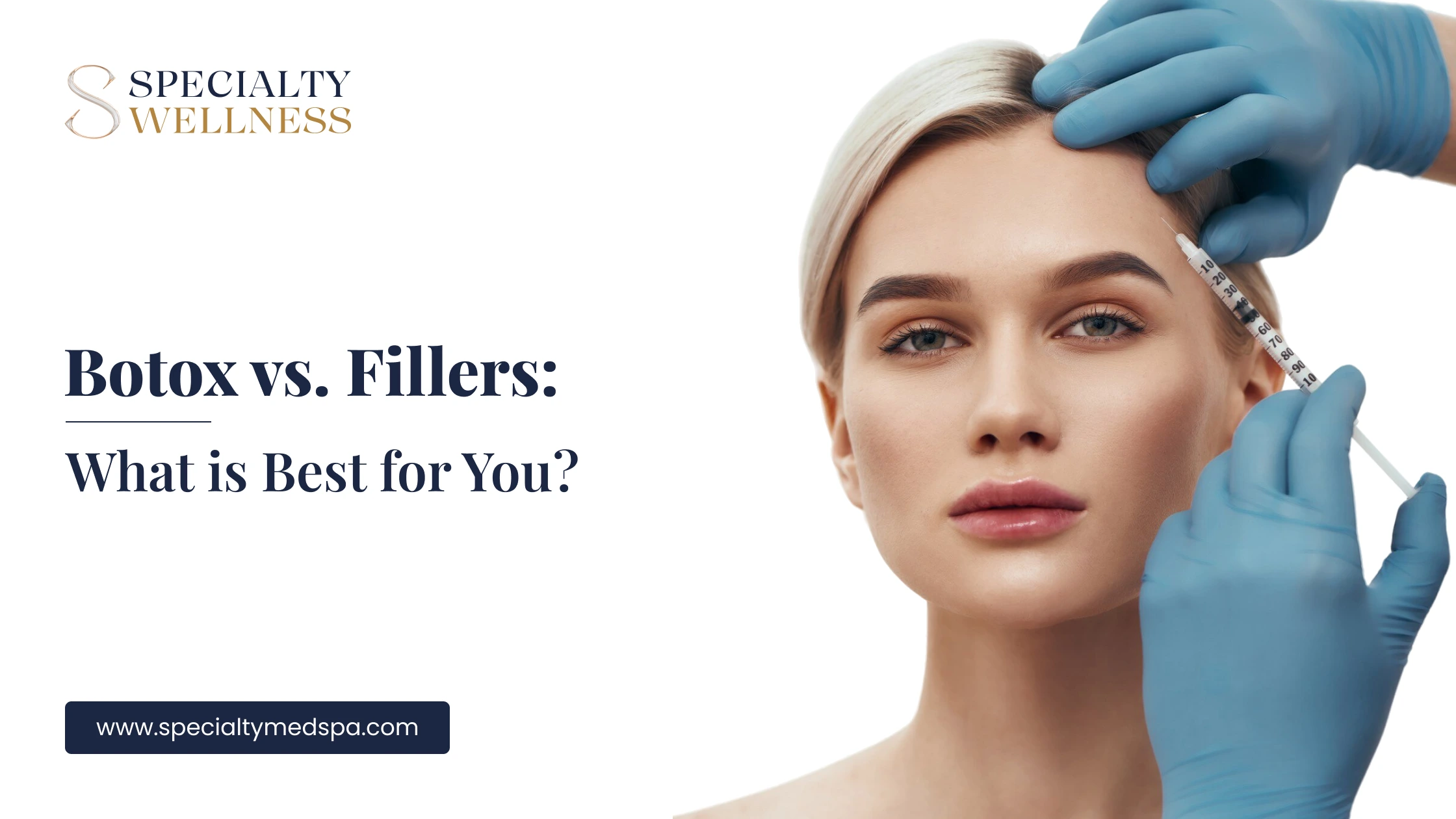 Botox vs. Fillers: What is Best for You?
