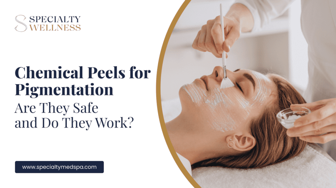 Chemical Peels for Pigmentation: Are They Safe and Do They Work?