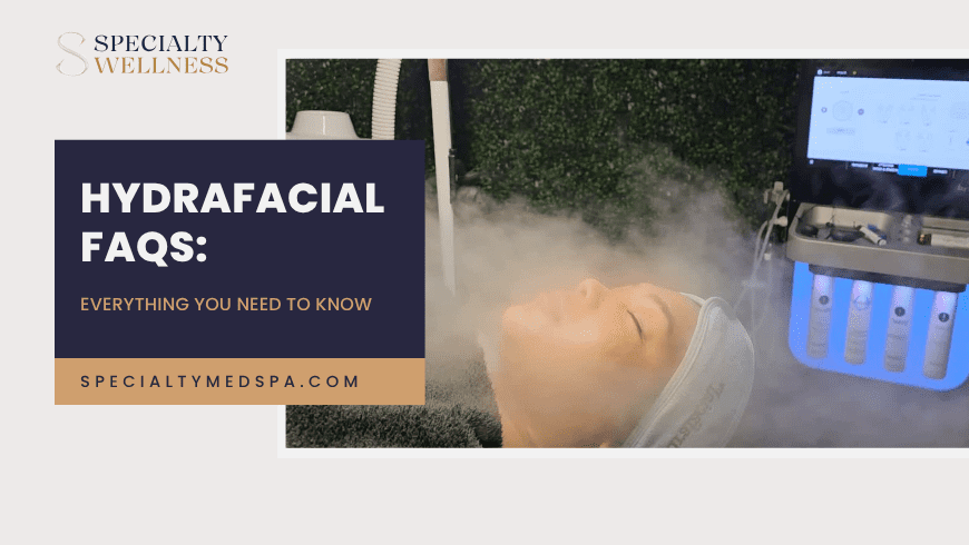 Hydrafacial FAQs: Everything You Need to Know